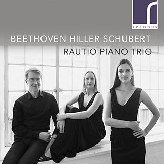 the album cover for Rautio Piano Trio - Rautio Piano Trio Plays Beethoven & Hiller