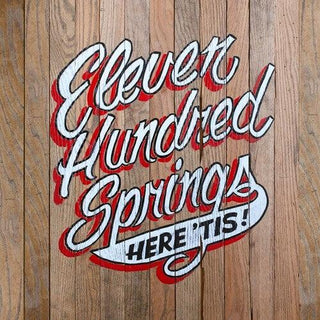 Eleven Hundred Springs- Here 'Tis