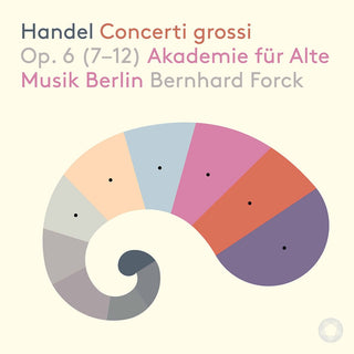 the album cover for Handel / Akademie Fur Alte Musik Berlin / Forck - Concerti Grossi 6 (7-12)