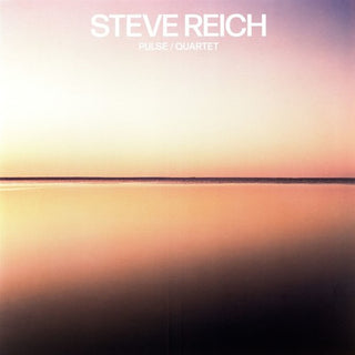 Steve Reich- Pulse / Quartet