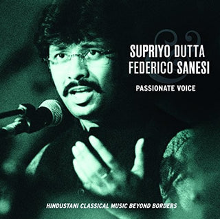 the album cover for Supriyo Dutta / Sanesi,Federico - Passionate Voice