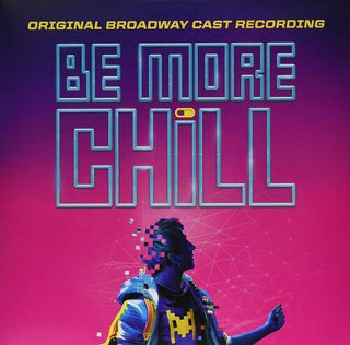 Joe Iconis- Be More Chill (original Broadway Cast Recording)