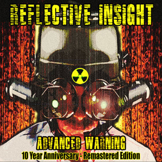 the album cover for Reflective Insight - Advanced Warning 10 Year Anniversary - Remastered