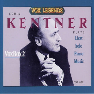 the album cover for LOUIS KENTNER - Liszt: Solo Piano Music