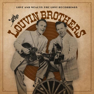 The Louvin Brothers- Love & Wealth: The Lost Recordings (Vinyl)