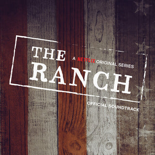 The Ranch- The Ranch (Official Soundtrack)