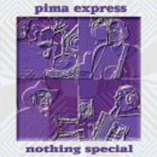 the album cover for Pima Express - Nothing Special