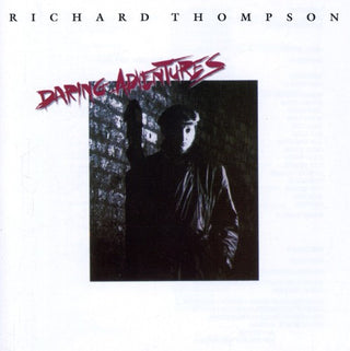 the album cover for Richard Thompson - Daring Adventures [Import]