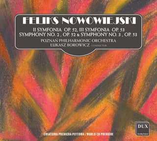 the album cover for Nowowiejski / Poznan Philharmonic Orch - Symphony 2