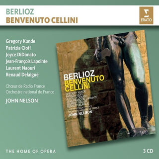 the album cover for John Nelson / Kunde,Gregory / Ciofi,Patrizia - Berlioz Benvenuto Cellini