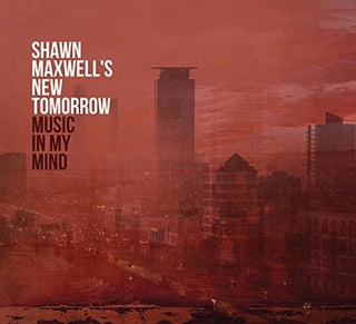 the album cover for Shawn Maxwell - Music In My Mind
