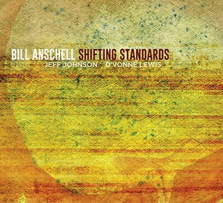 the album cover for Bill Anschell - Shifting Standards