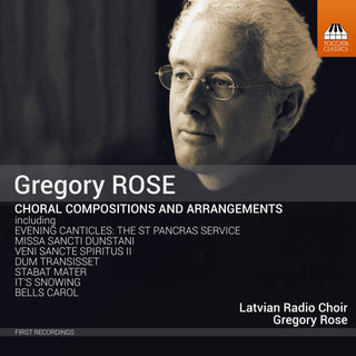 the album cover for Rose / Latvian Radio Choir - Choral Compositions & Arrangements