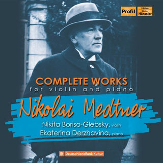 the album cover for Medtner / Glebsky / Derzhavina - Complete Works for Violin & Piano