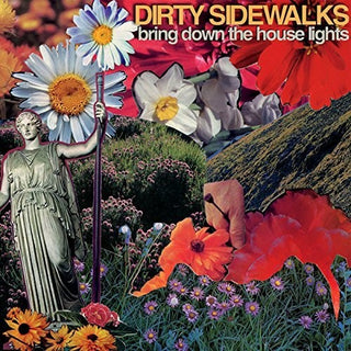 Dirty Sidewalks- Bring Down The House Lights