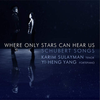 the album cover for Schubert / Sulayman / Yang - Where Only the Stars Can Hear