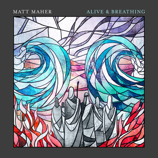 the album cover for Matt Maher - Alive & Breathing
