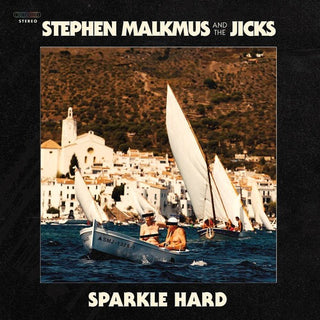 the album cover for Stephen Malkmus & The Jicks - Sparkle Hard