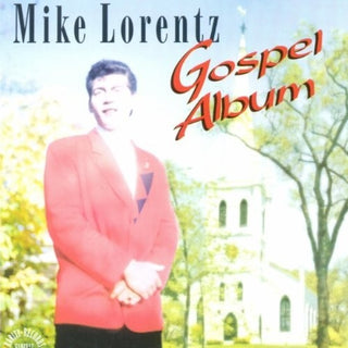 the album cover for Mike Lorentz - Gospel Album