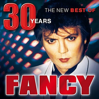 the album cover for Fancy - 30 Years: The New Best Of