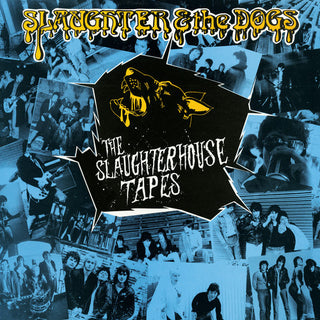 the album cover for Slaughter & The Dogs - The Slaughterhouse Tapes