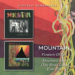 the album cover for Mountain - Flowers Of Evil / Mountain Live (The Road Goes On Forever)