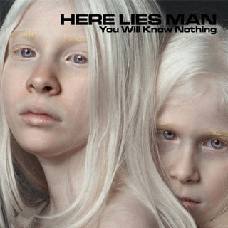 HERE LIES MAN- You Will Know Nothing