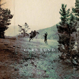 the album cover for Corb Lund - Agricultural Tragic