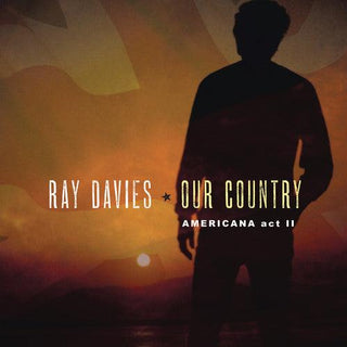 Ray Davies- Our Country: Americana Act 2