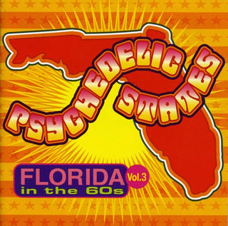 the album cover for Psychedelic States - Psychedelic States: Florida In The 60s, Vol. 3