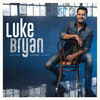 the album cover for Luke Bryan - Born Here Live Here Die Here