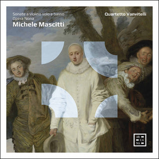 the album cover for Mascitti / Quartetto Vanvitelli - Sonate a Violino Solo E Basso