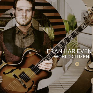the album cover for Even / Eran Har Even Quartet - World Citizen