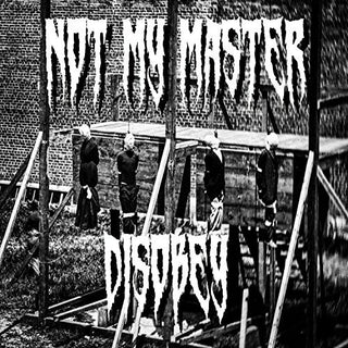the album cover for Not My Master - Disobey