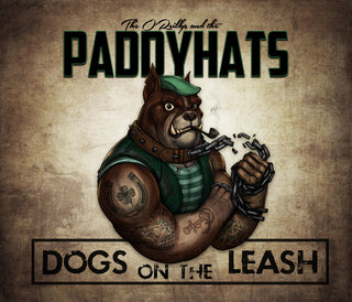 the album cover for The O'Reillys And The Paddyhats - Dogs On The Leash