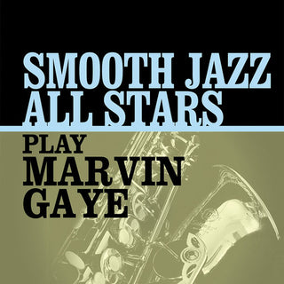 the album cover for Smooth Jazz All Stars - Smooth Jazz All Stars Play Marvin Gaye