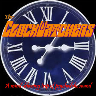 the album cover for Clockwatchers - Mind Blowing Trip Of Psychedelic Sound