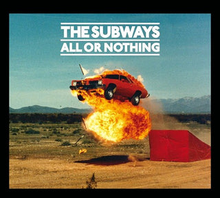 The Subways- All Or Nothing