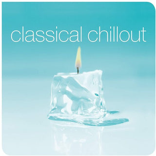 Various Artists- Classical Chillout