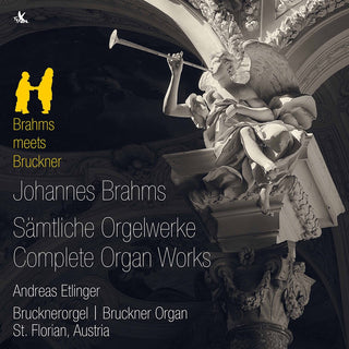 the album cover for Brahms / Etlinger - Complete Organ Works