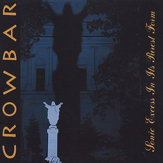 the album cover for Crowbar - Sonic Excess in It's Purest Form