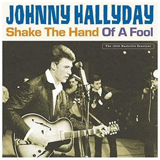 Johnny Hallyday- Shake The Hand Of A Fool