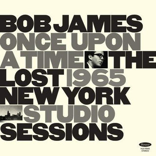 Bob James- Once Upon A Time: The Lost 1965 New York Studio Sessions