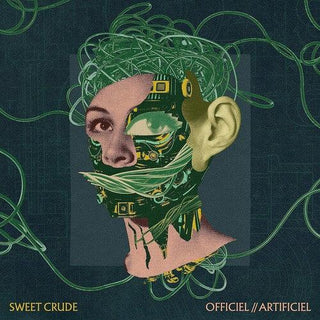 Sweet Crude- Officiel//Artificiel