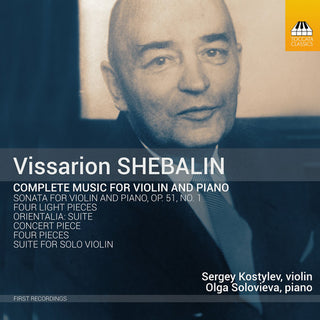 the album cover for Shebalin / Kostylev / Solovieva - Complete Music for Violin & Piano
