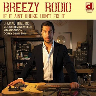 Breezy Rodio- If It Ain't Broke Don't Fix It