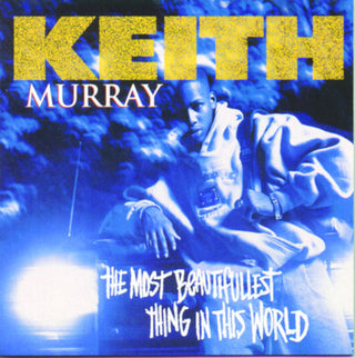 the album cover for Keith Murray - Most Beautifullest Thing in This World