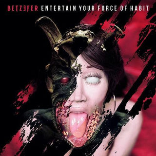 Betzefer- Entertain Your Force Of Habit