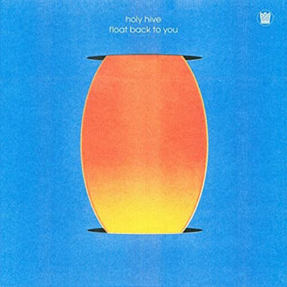 the album cover for Holy Hive - Float Back To You