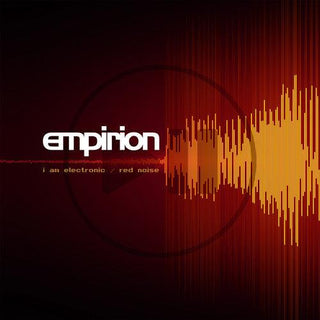 Empirion- I Am Electronic / Red Noise